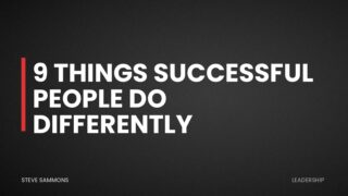 9 Things Successful People Do Differently
