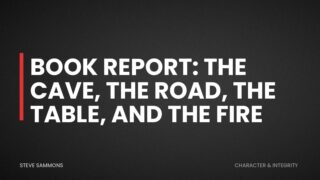 Book Report: The Cave, the Road, the Table, and the Fire