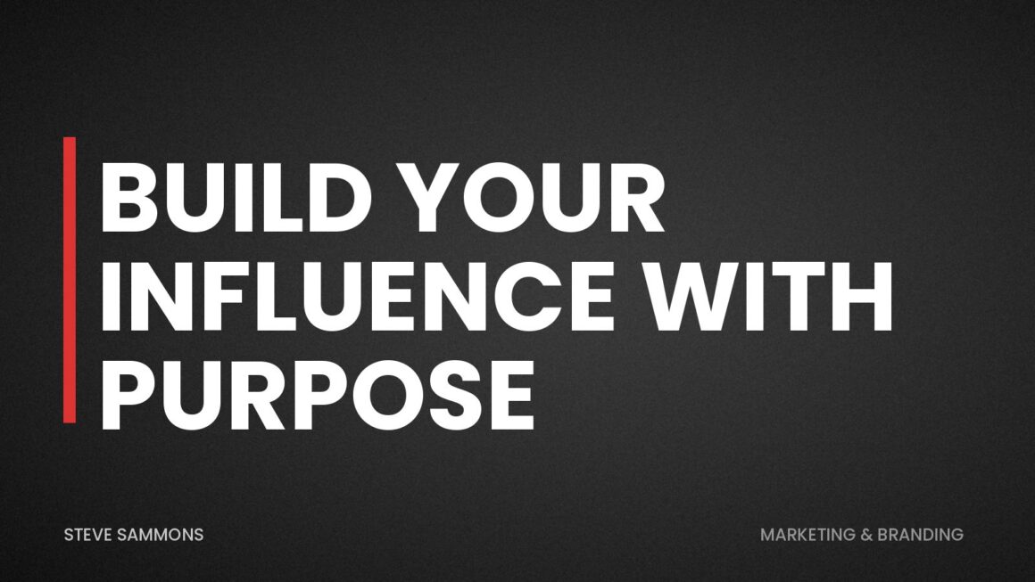 Build Your Influence With Purpose