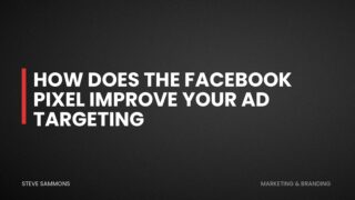 How Does the Facebook Pixel Improve Your Ad Targeting