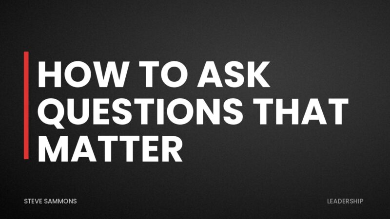 How to Ask Questions that Matter