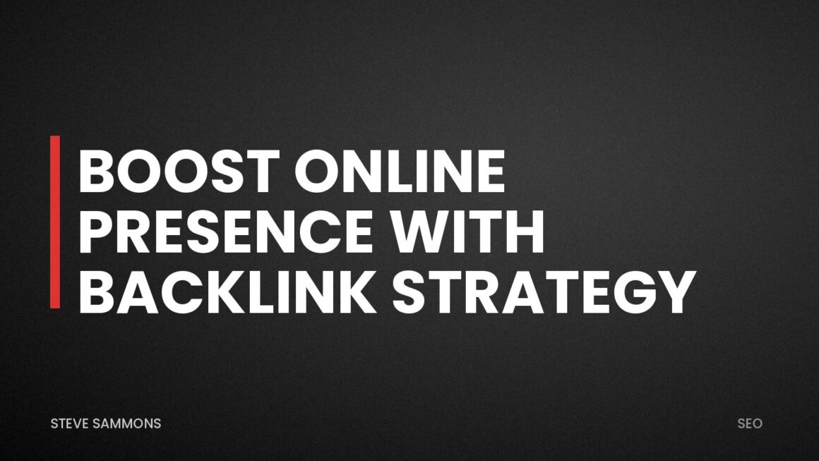 Boost Online Presence with Backlink Strategy