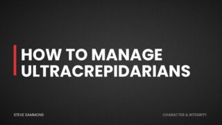 How to Manage Ultracrepidarians