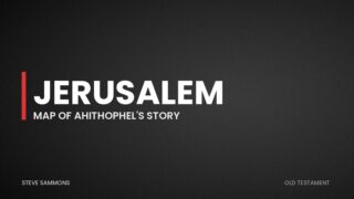 Jerusalem: Map of Ahithophel's story