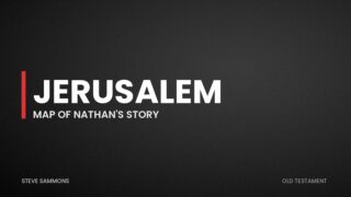 Jerusalem: Map of Nathan's story