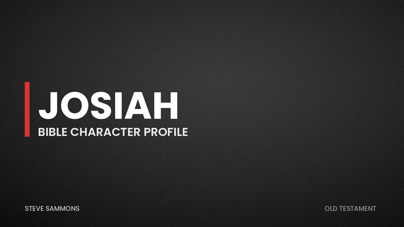 Josiah: Bible character profile