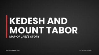 Kedesh and Mount Tabor: Map of Jael's story