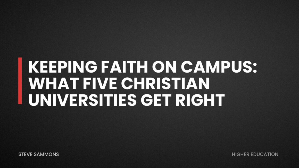 Keeping Faith on Campus: What Five Christian Universities Get Right