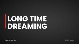 Long Time Dreaming