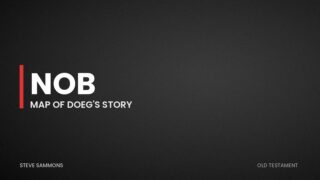 Nob: Map of Doeg's story