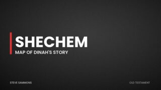 Shechem: Map of Dinah's story
