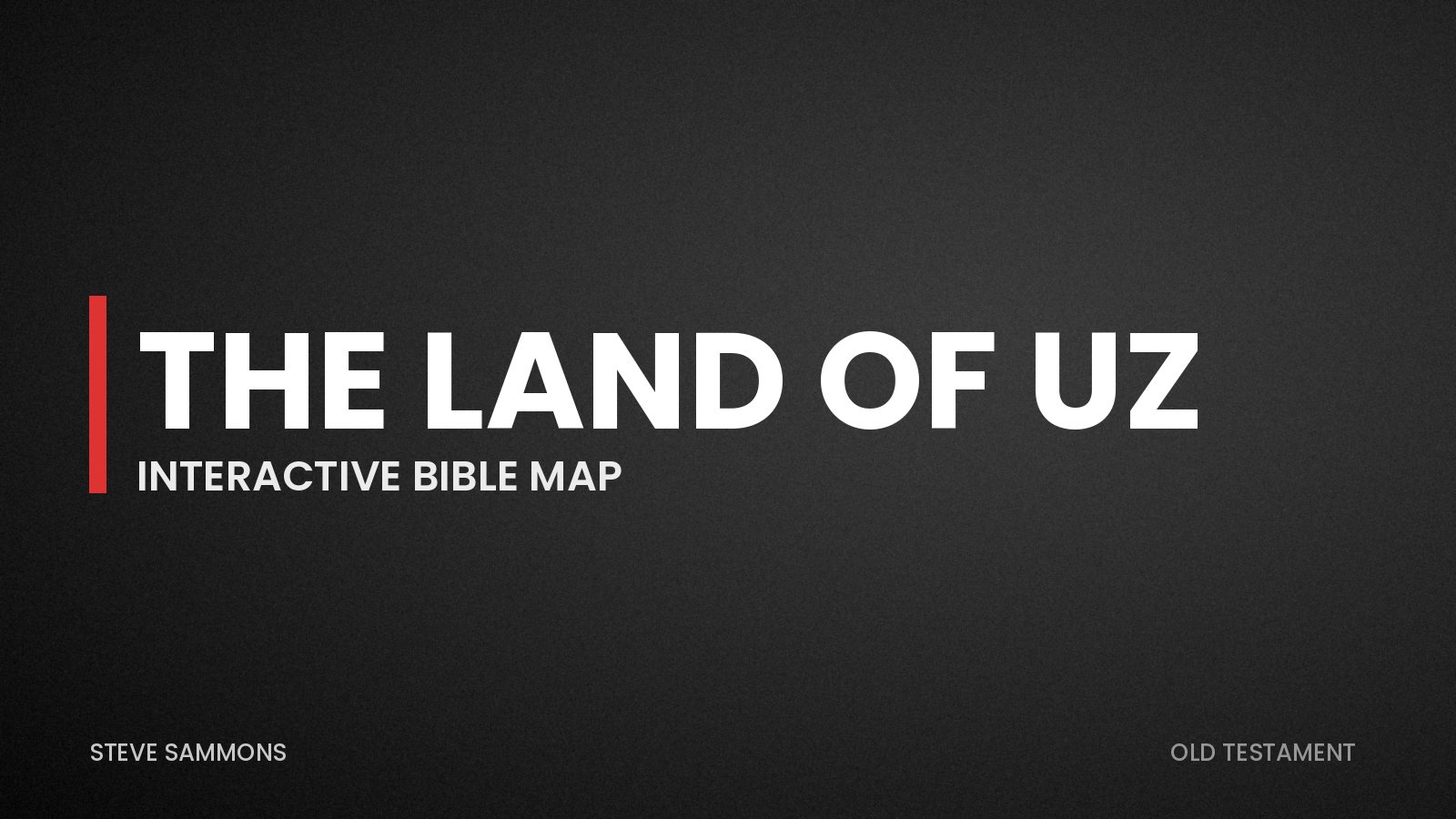 The Land of Uz: Interactive Bible map
