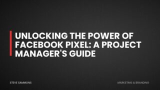 Unlocking the Power of Facebook Pixel: A Project Manager's Guide