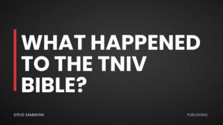 What Happened to the TNIV Bible?