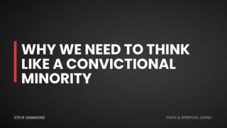 Why we need to think like a convictional minority