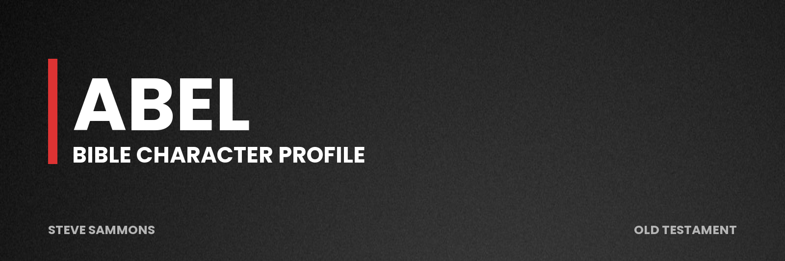 Abel: Bible character profile