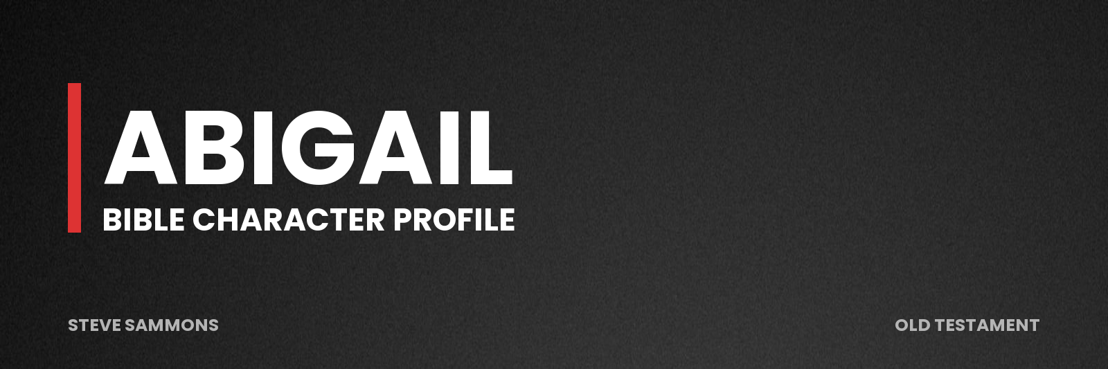 Abigail: Bible character profile