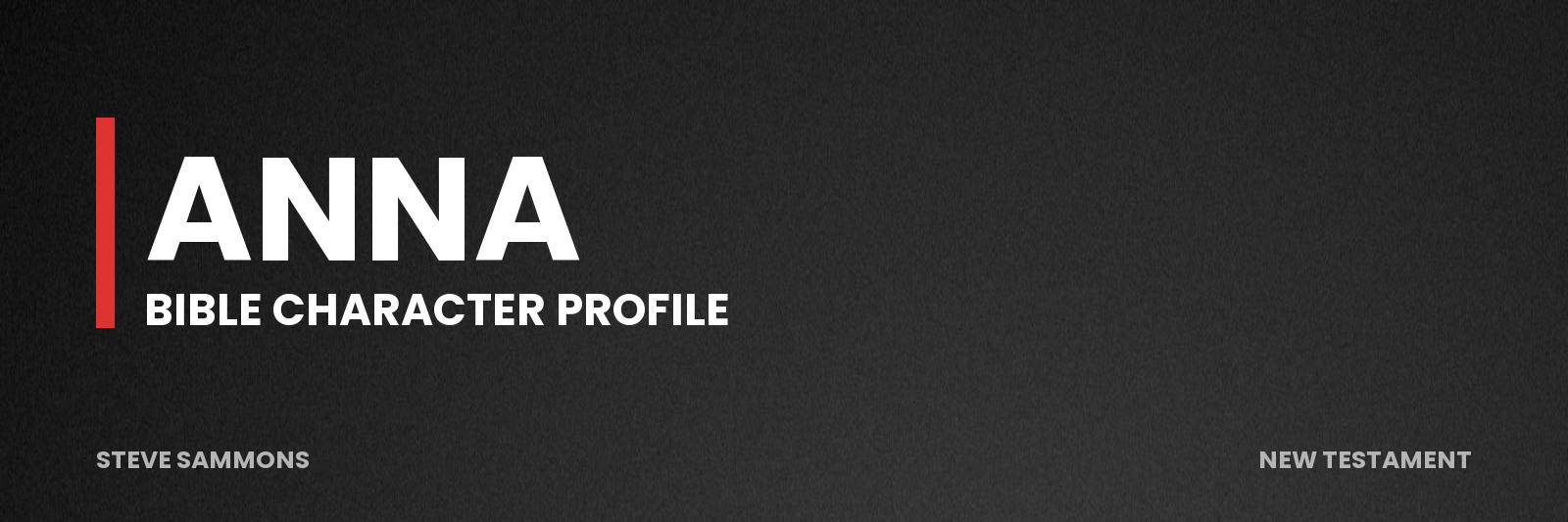 Anna: Bible character profile