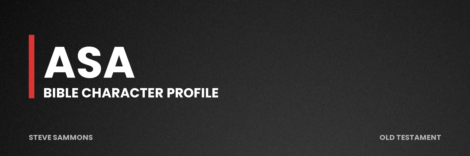 Asa: Bible character profile