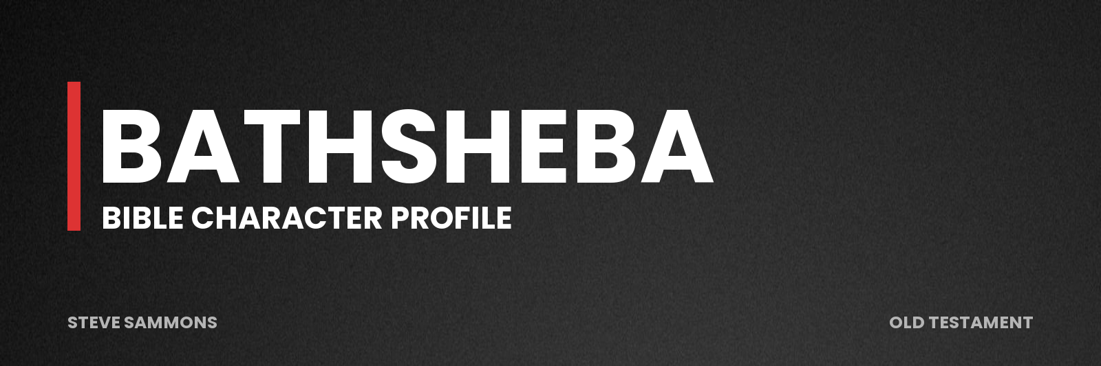 Bathsheba: Bible character profile
