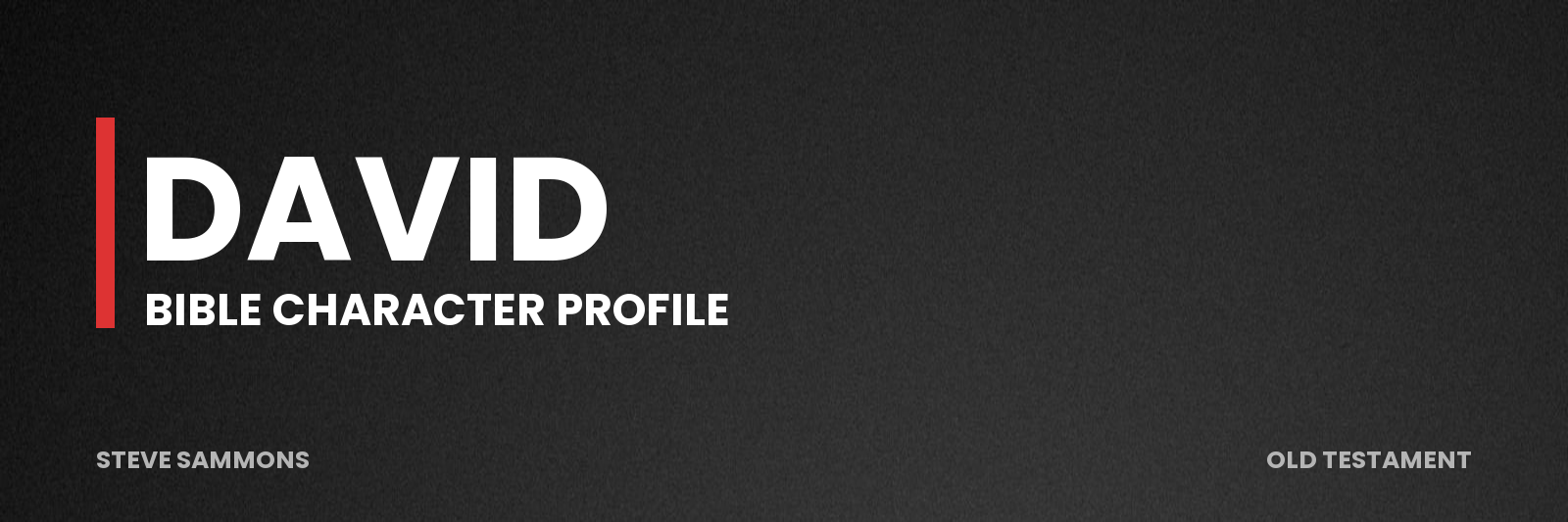 David: Bible character profile