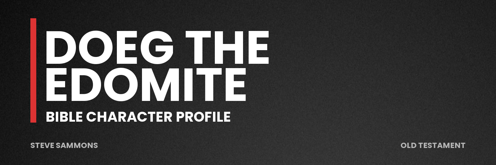 Doeg the Edomite: Bible character profile