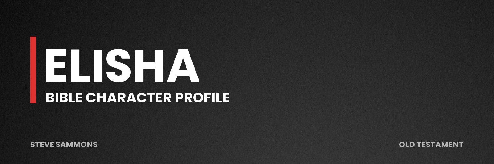 Elisha: Bible character profile