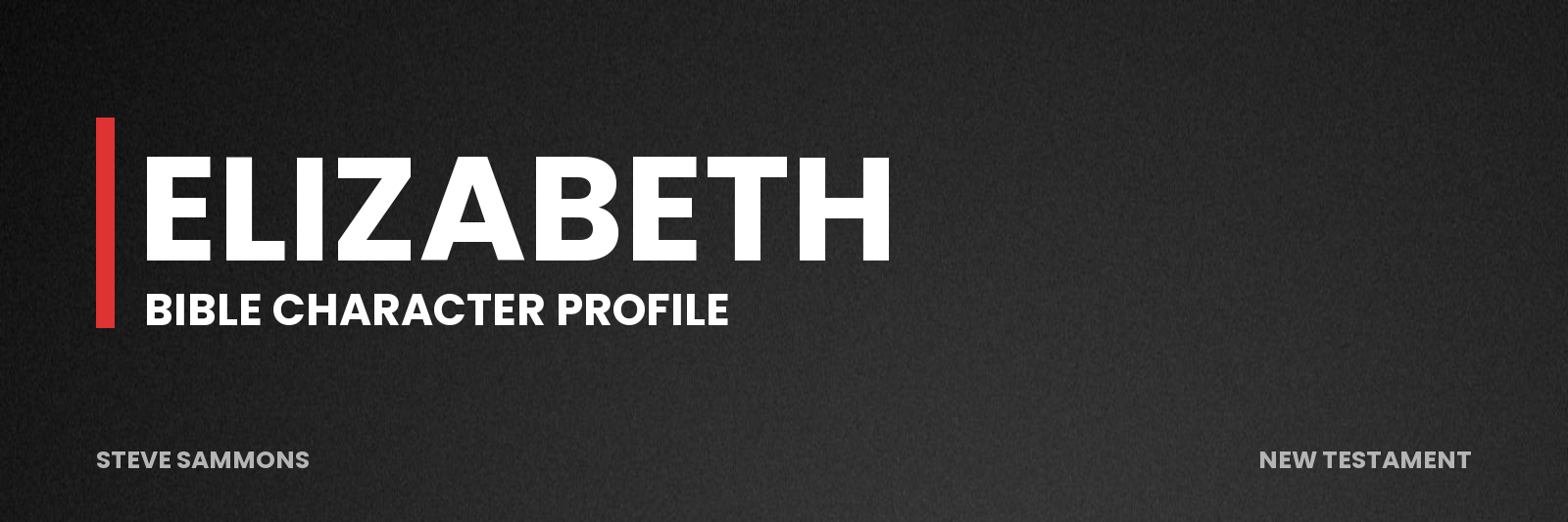 Elizabeth: Bible character profile