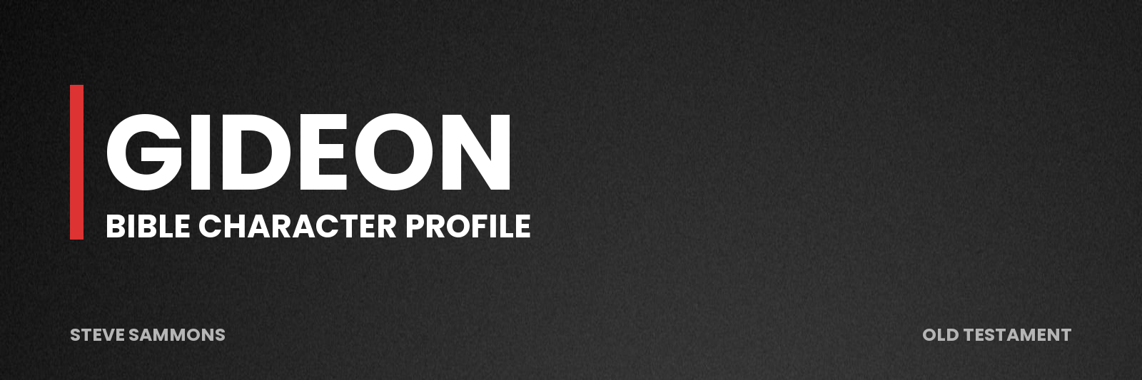 Gideon: Bible character profile