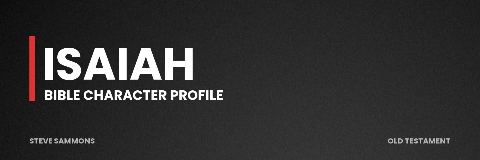 Isaiah: Bible character profile