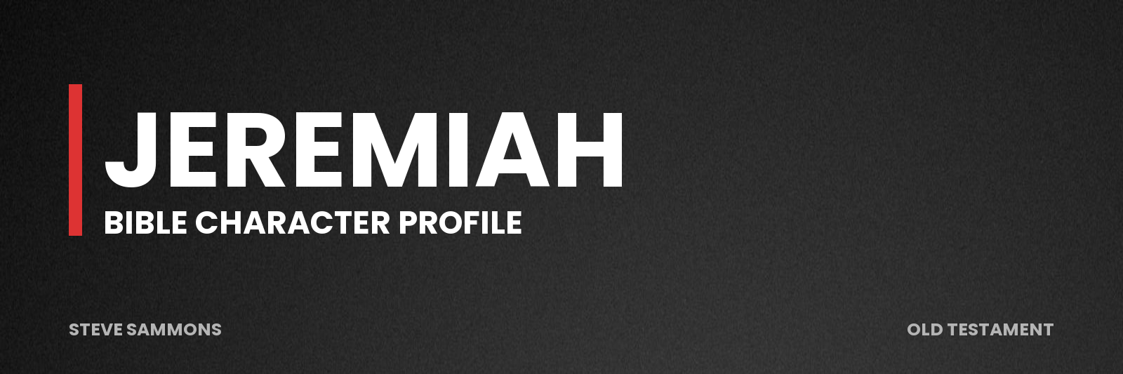 Jeremiah: Bible character profile