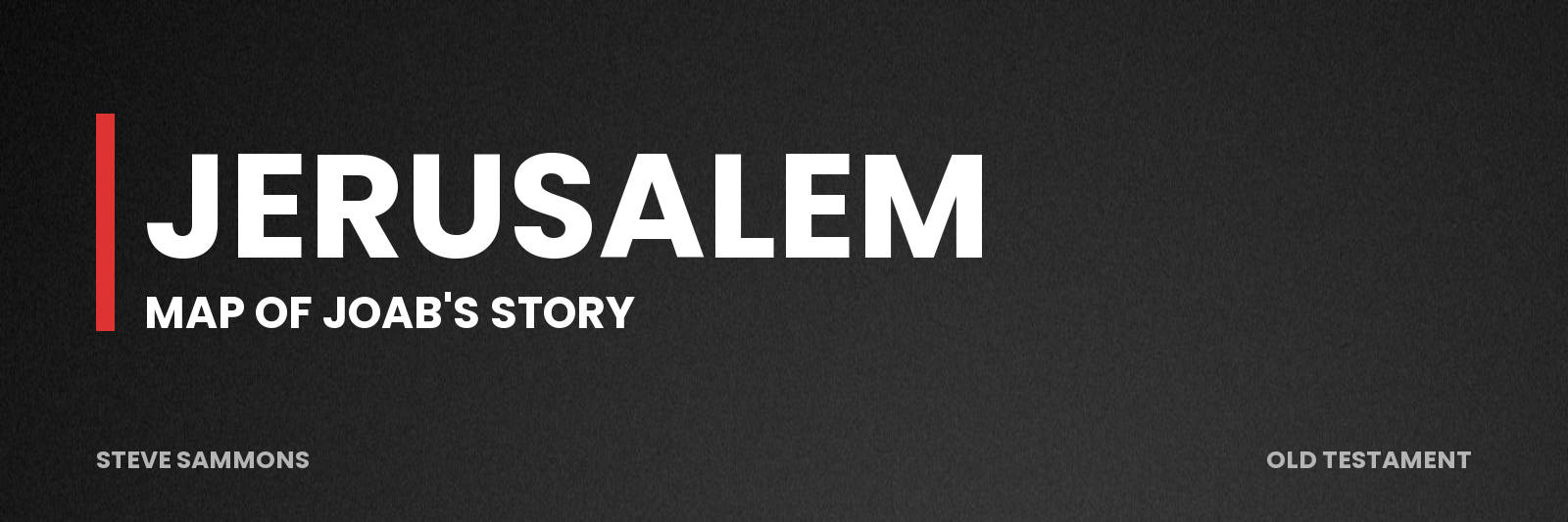 Jerusalem: Map of Joab's story