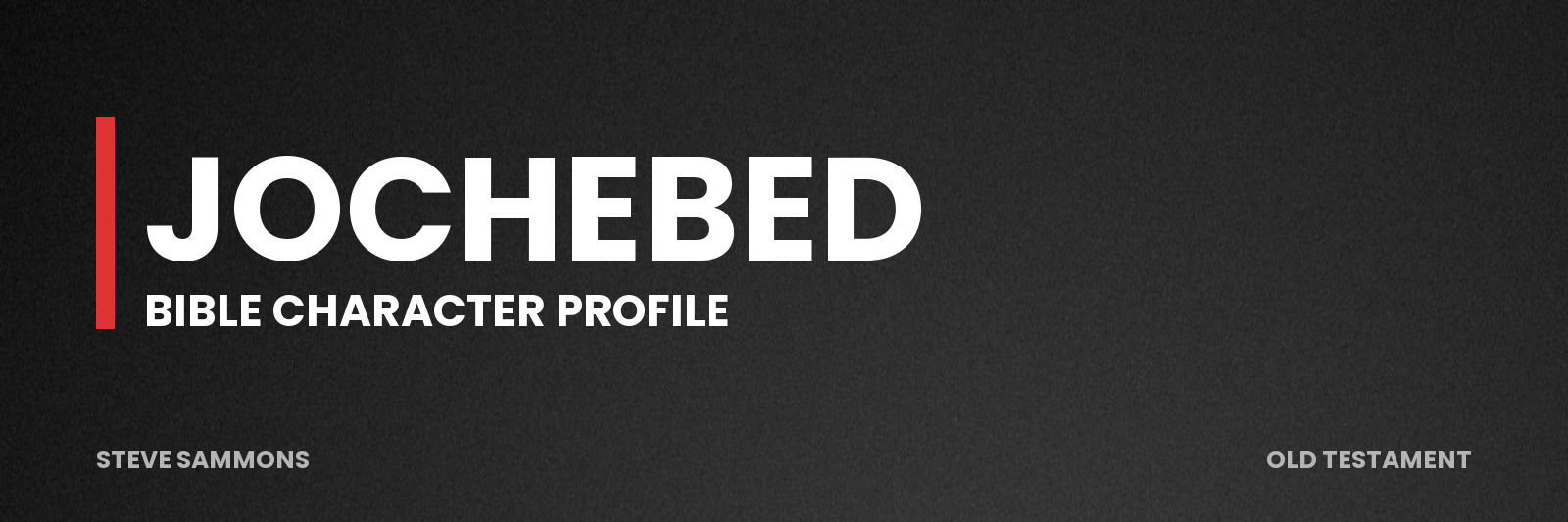 Jochebed: Bible character profile