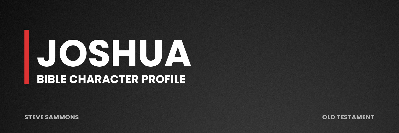 Joshua: Bible character profile