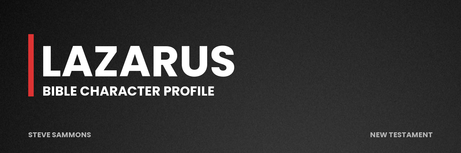 Lazarus: Bible character profile