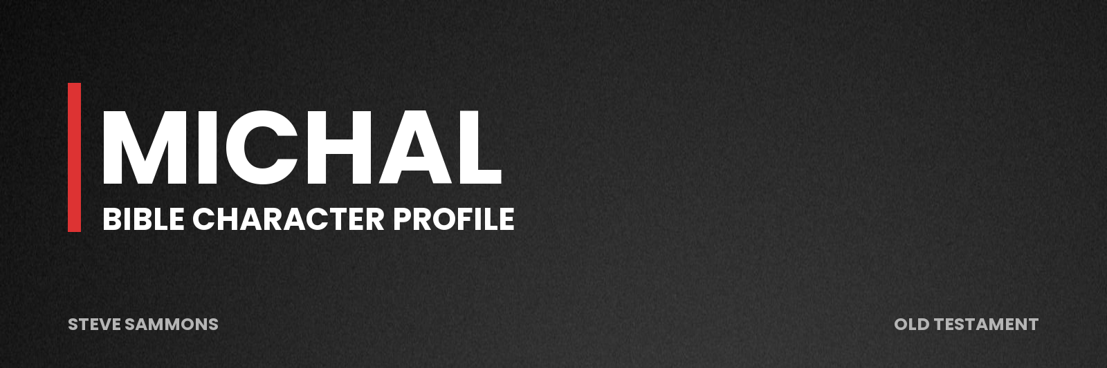 Michal: Bible character profile