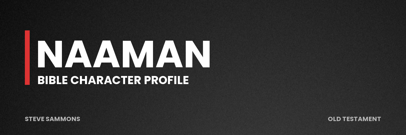 Naaman: Bible character profile
