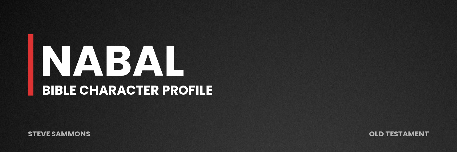 Nabal: Bible character profile