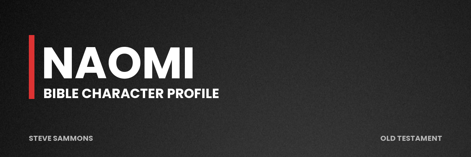 Naomi: Bible character profile