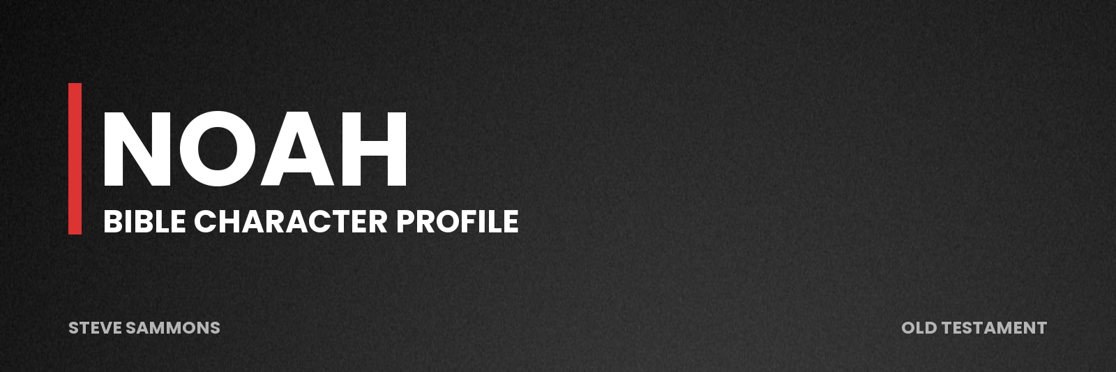 Noah: Bible character profile