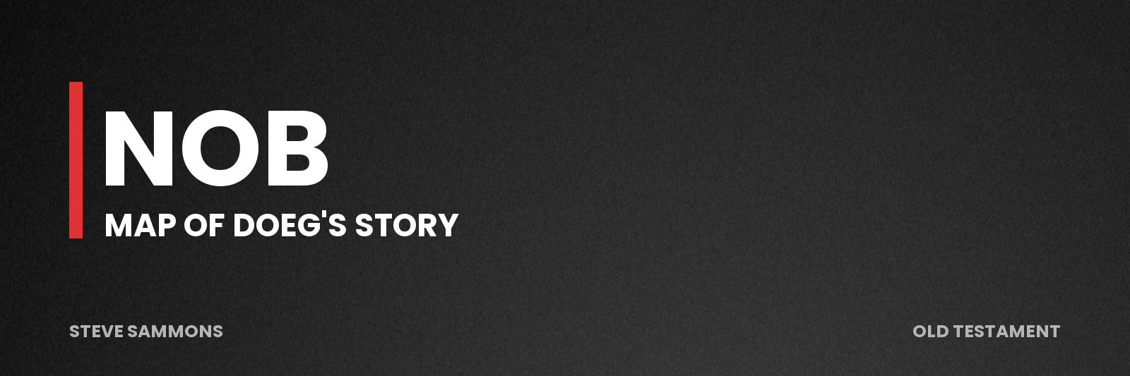 Nob: Map of Doeg's story