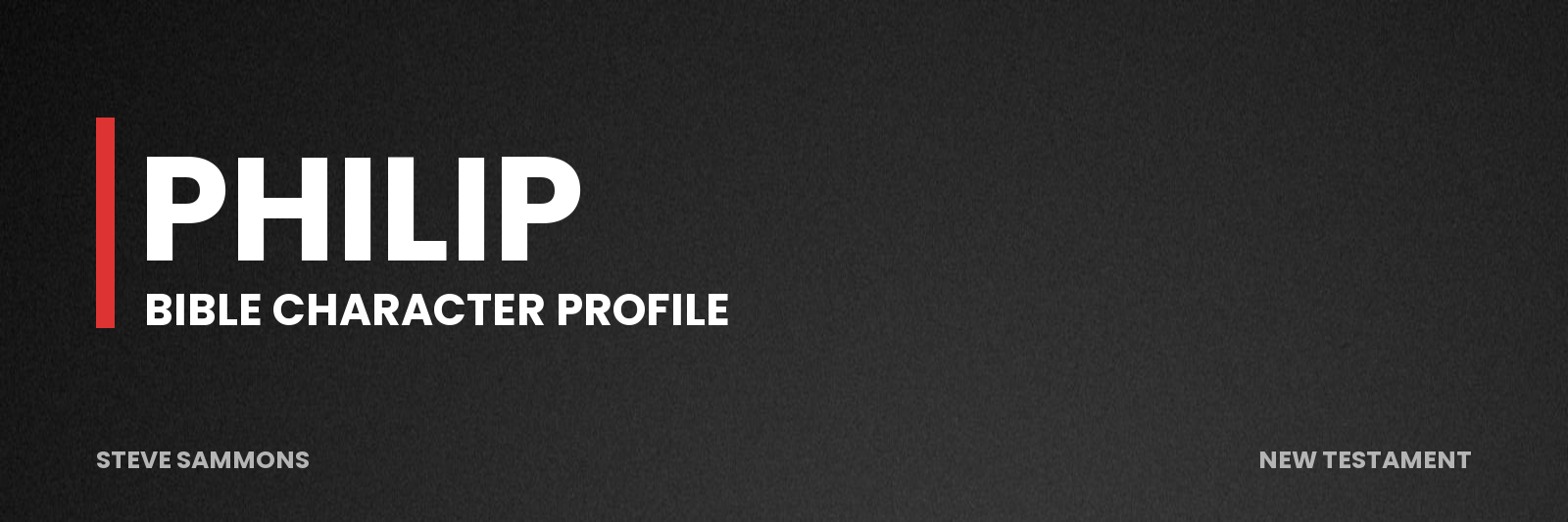 Philip: Bible character profile