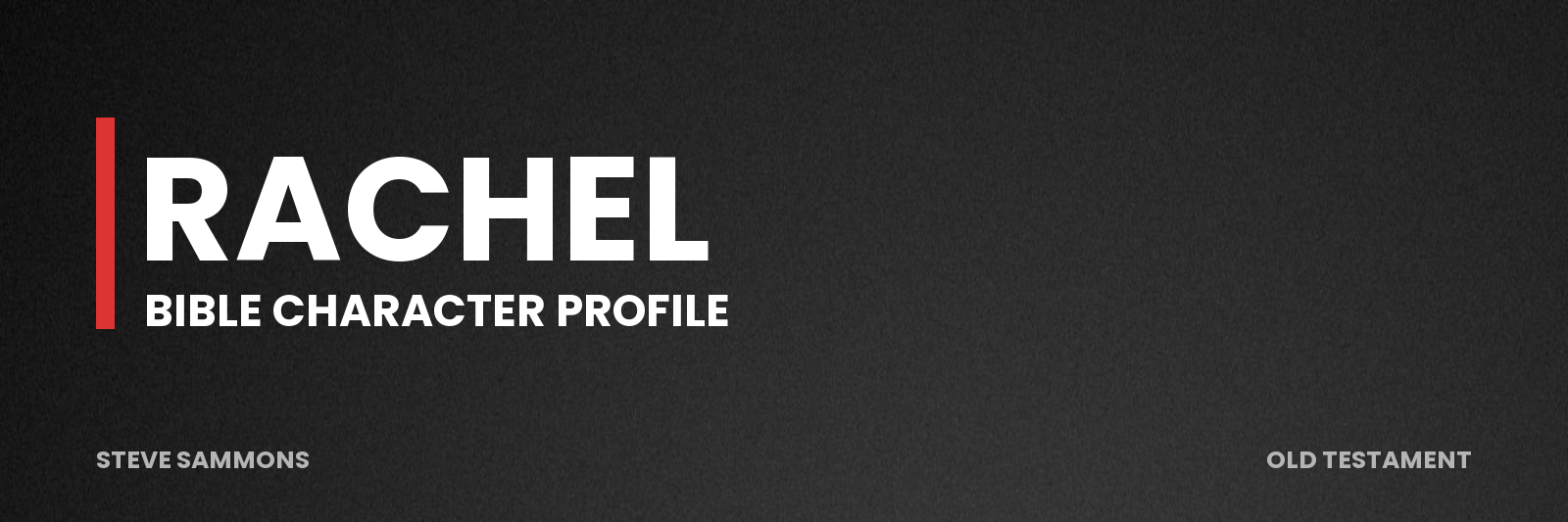 Rachel: Bible character profile
