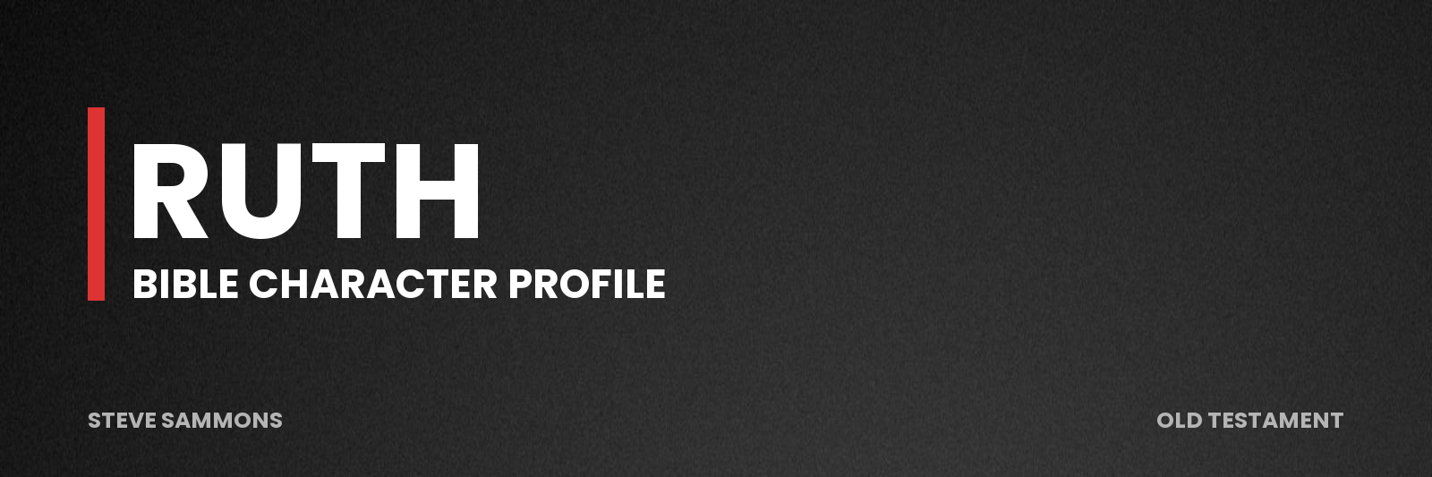 Ruth: Bible character profile