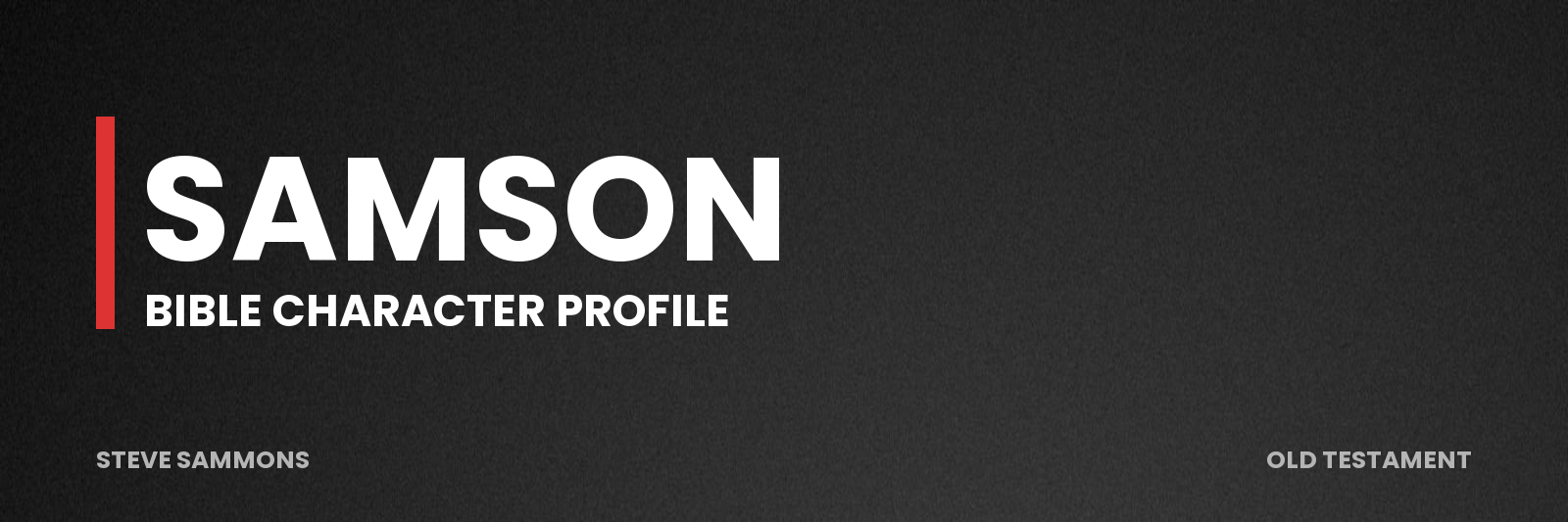 Samson: Bible character profile