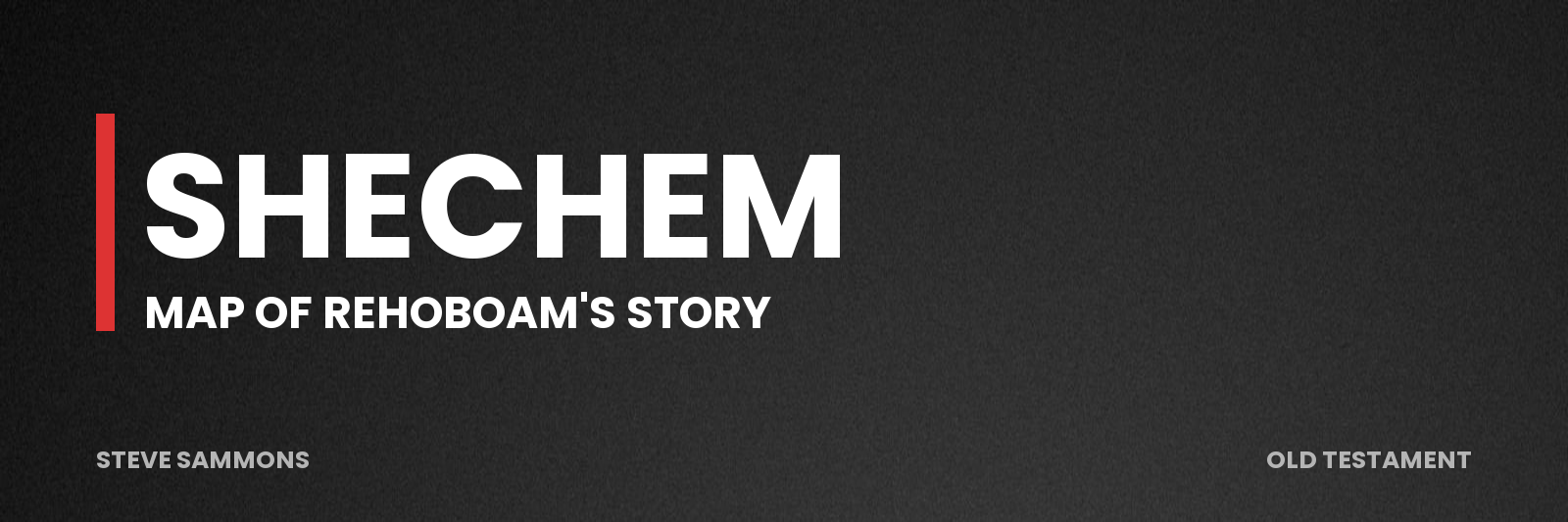 Shechem: Map of Rehoboam's story