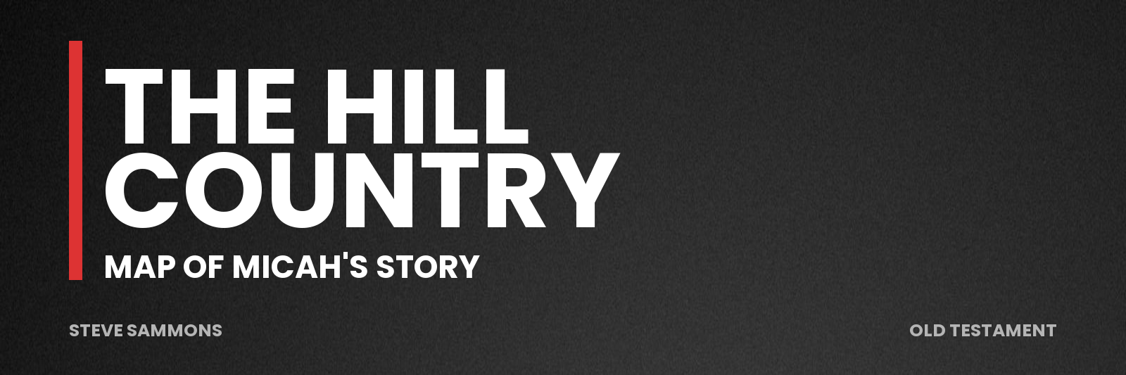 The Hill Country: Map of Micah's story