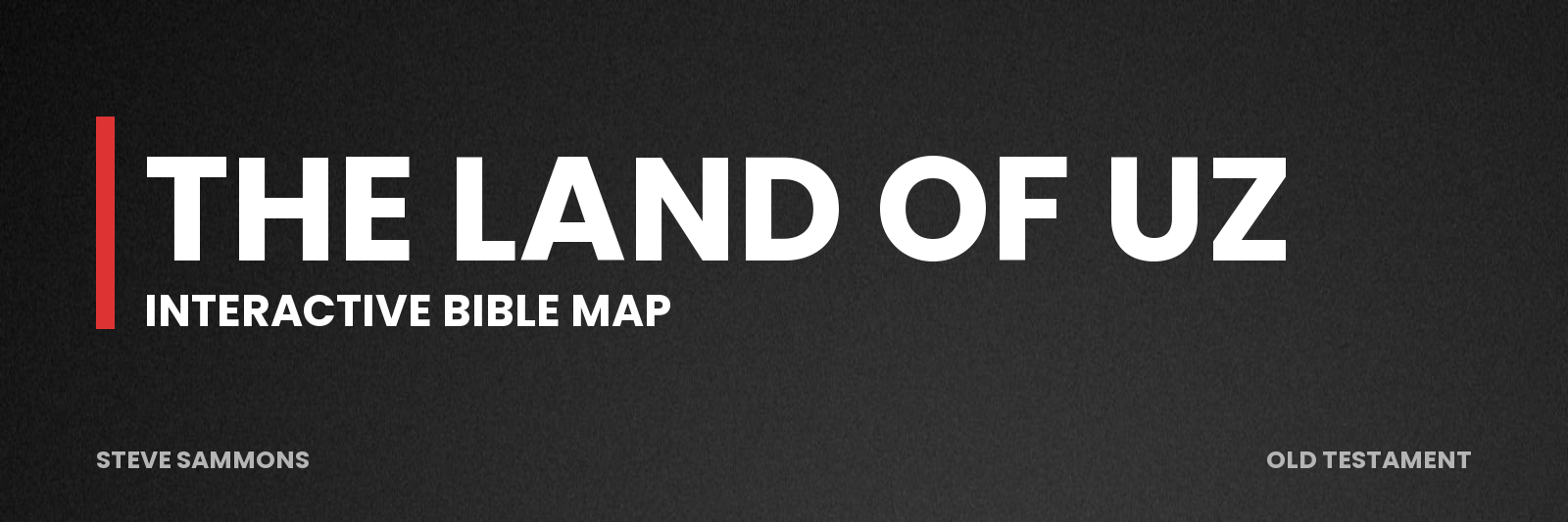 The Land of Uz: Interactive Bible map